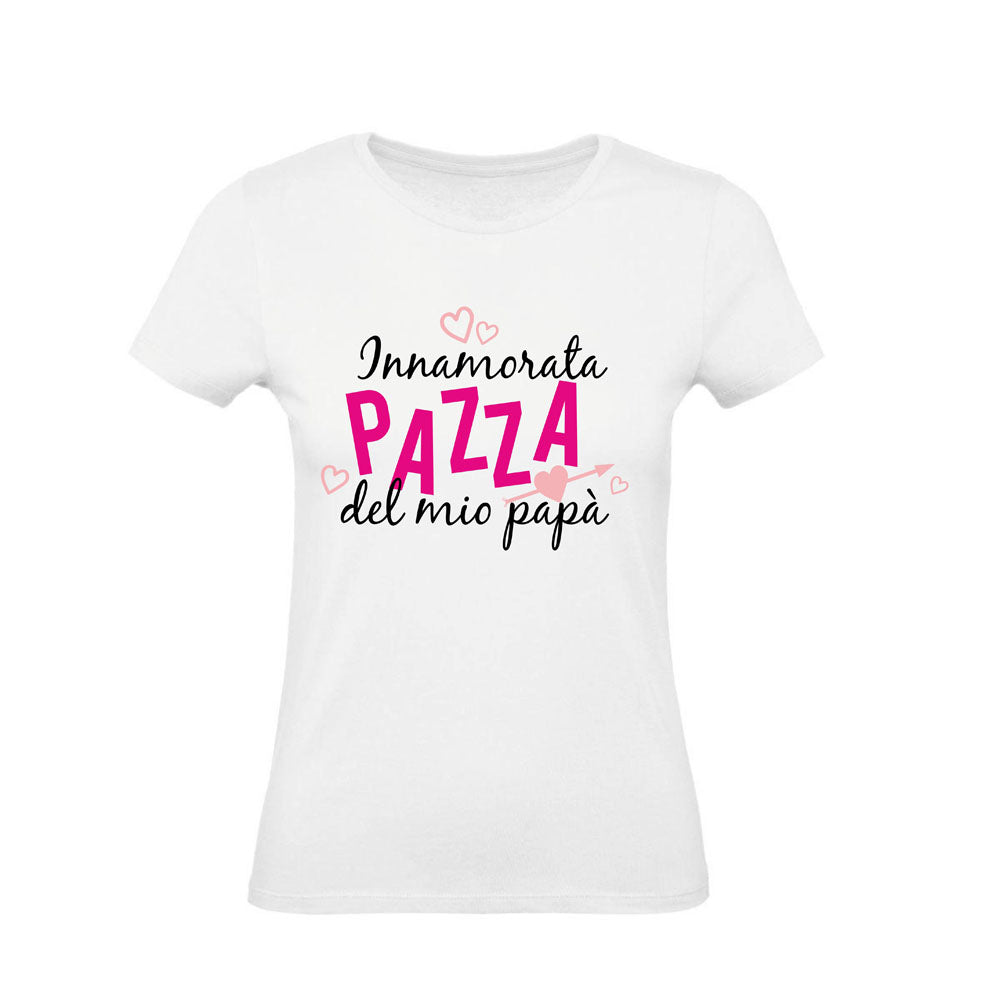 T-Shirt Uomo Donna & Bambino - INNAMORATA PAZZA DEL MIO PAPÀ - Maglietta Maglia Tshirt Super vestibilità Top qualità