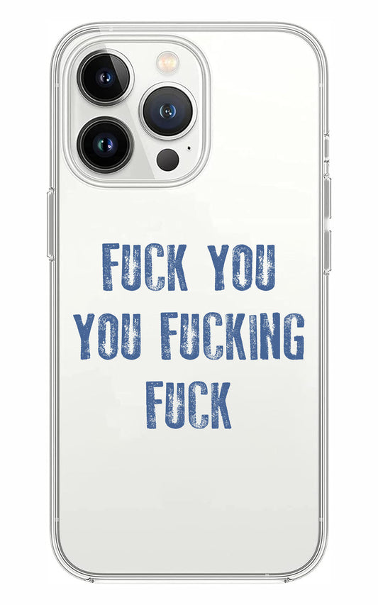 Cover Compatibile Con Tutti i Modelli iPhone - FUCK YOU YOU FUCKING FUCK - Trasparente UltraSottili AntiGraffio Antiurto Case Custodia Marca