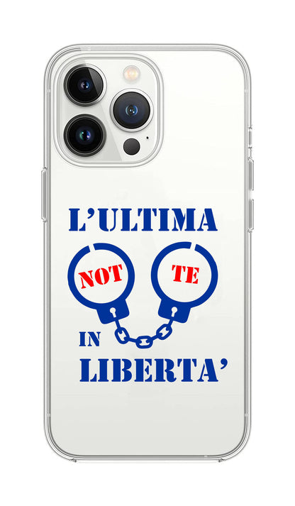 Cover Compatibile Con Tutti i Modelli iPhone - L'ULTIMA NOTTE IN LIBERTÀ ADDIO AL CELIBATO - Trasparente UltraSottili AntiGraffio Antiurto Case Custodia Marca