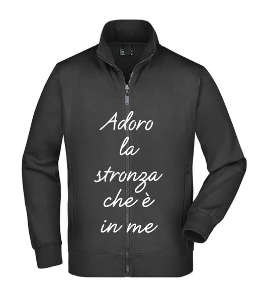 Felpa Unisex Full Zip - ADORO LA STRONZA CHE È IN ME - Super vestibilità Top qualità