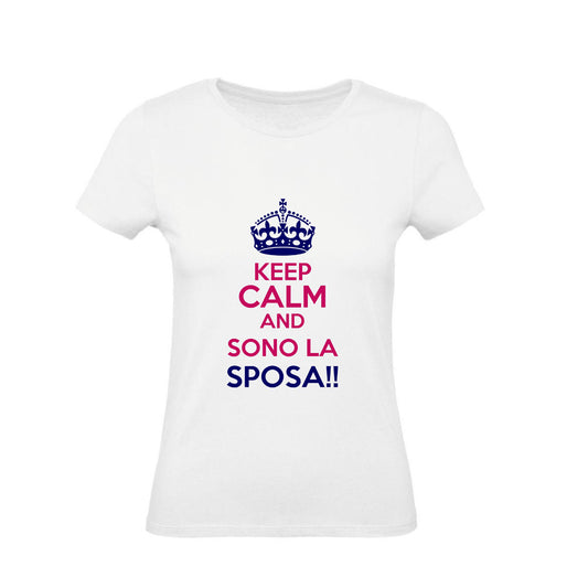 T-Shirt Donna - KEEP CALM AND SONO LA SPOSA - Maglietta Maglia Tshirt Super vestibilità Top qualità